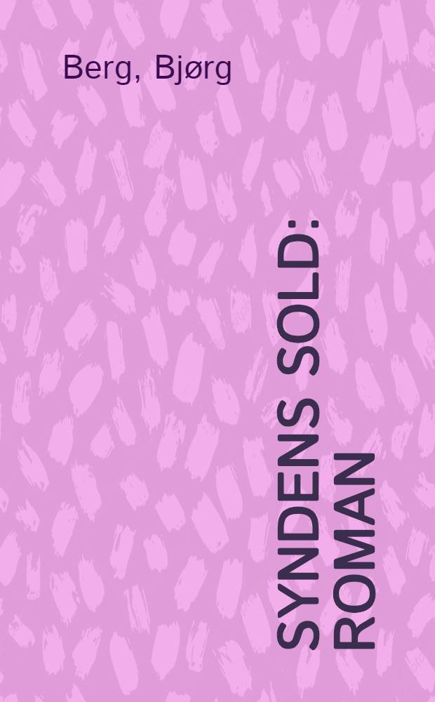 Syndens sold : Roman