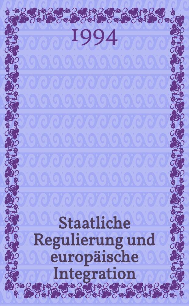 Staatliche Regulierung und europäische Integration : Die Regionalpolitik der EG u. ihre Implementation in Italien = Государственное регулирование и европейская интеграция. Региональная политика ЕС и ее осуществление в Италии.