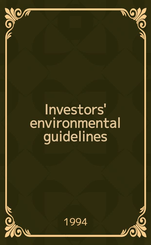 Investors' environmental guidelines : Bulgaria, Czech Rep. a. Slovak Rep., Estonia, Hungary, Latvia, Lithuania, Poland, Romania