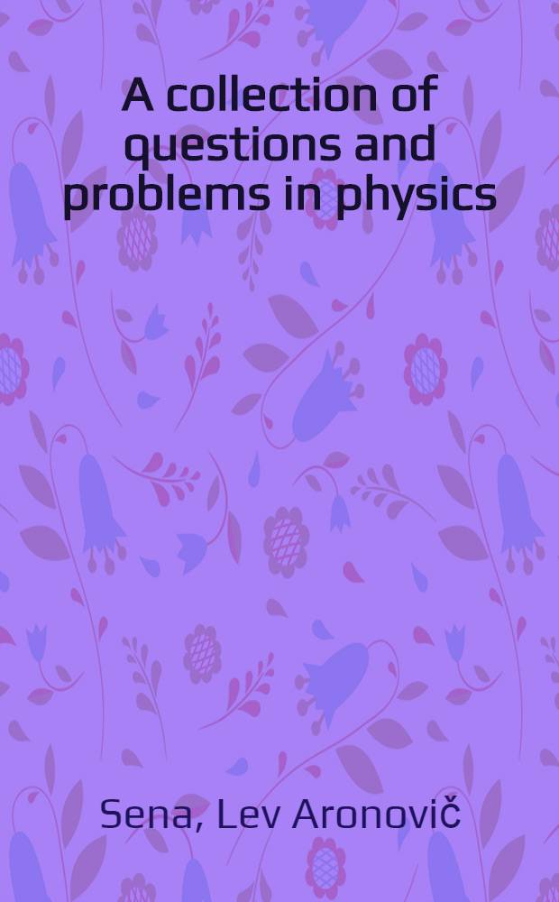 A collection of questions and problems in physics