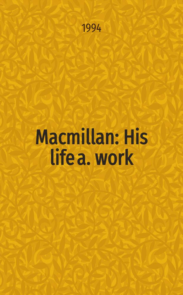 Macmillan : His life a. work = Макмиллан.
