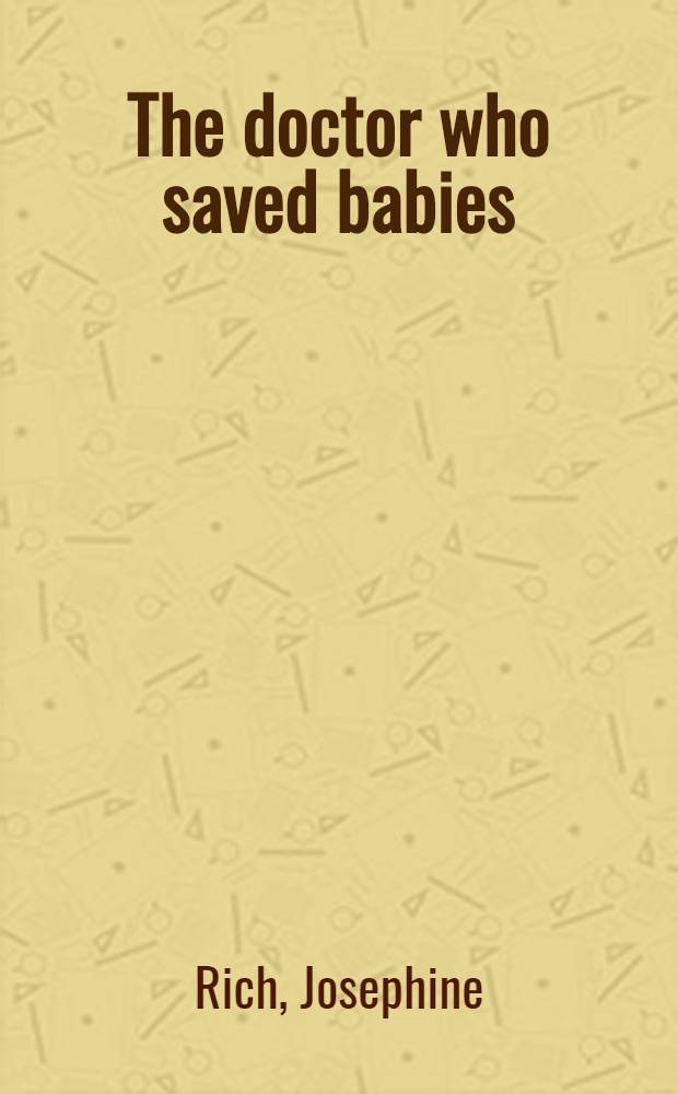 The doctor who saved babies : Ignaz Philipp Semmelweis