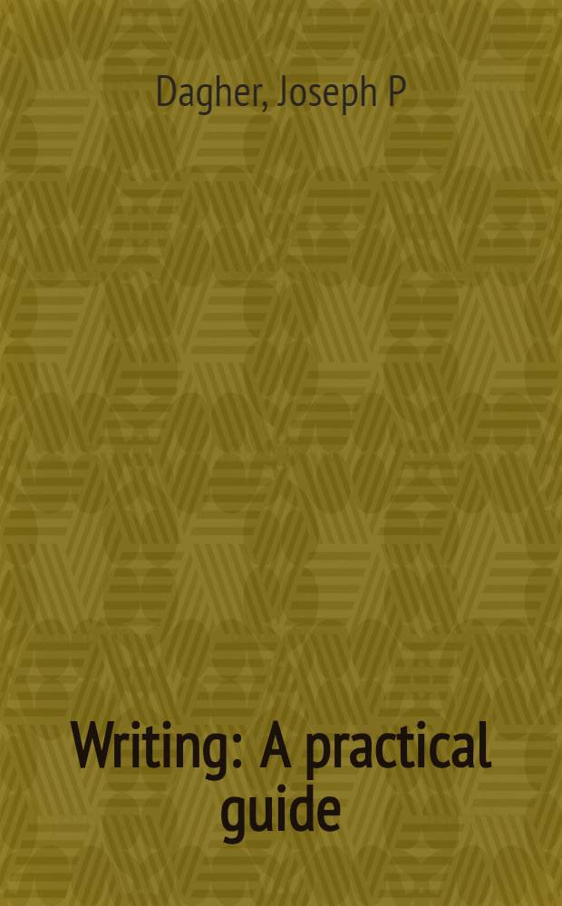 Writing : A practical guide = Письмо. Практическое пособие.