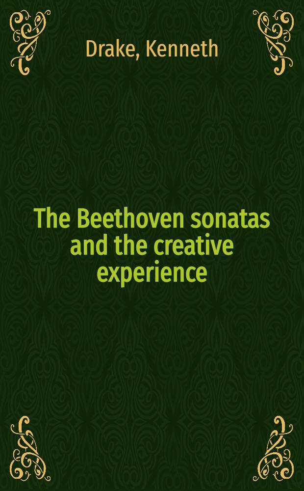 The Beethoven sonatas and the creative experience = Бетховенские сонаты.