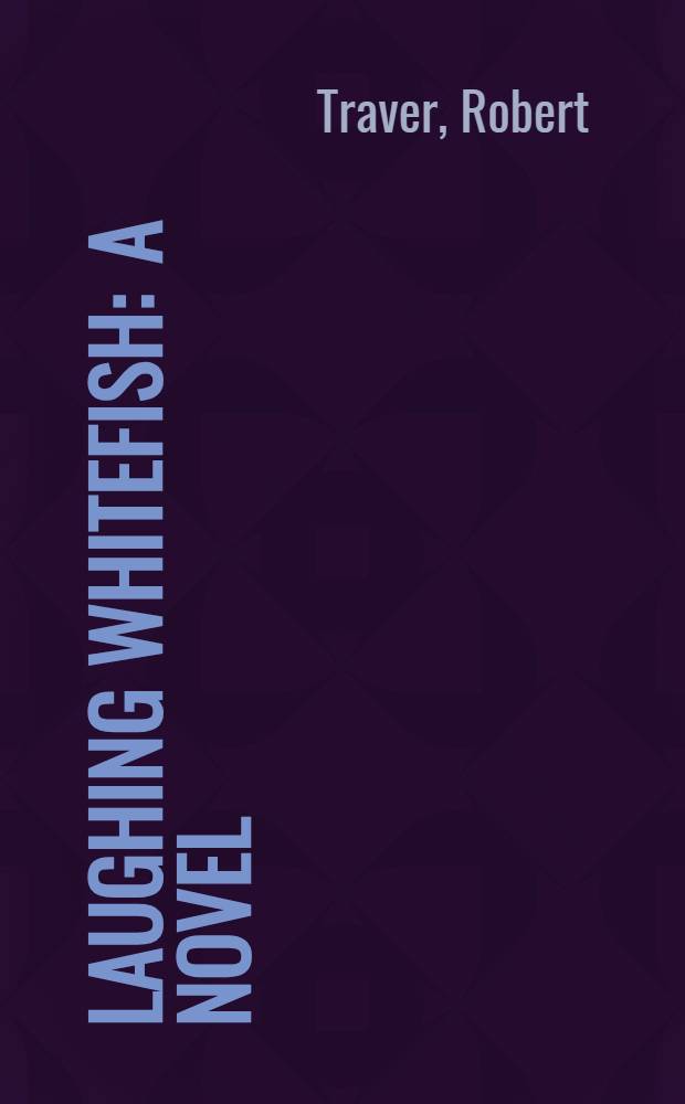 Laughing Whitefish : A novel