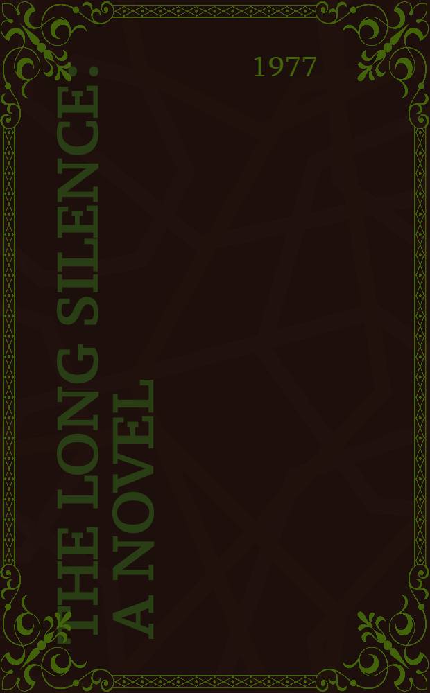 The long silence : A novel