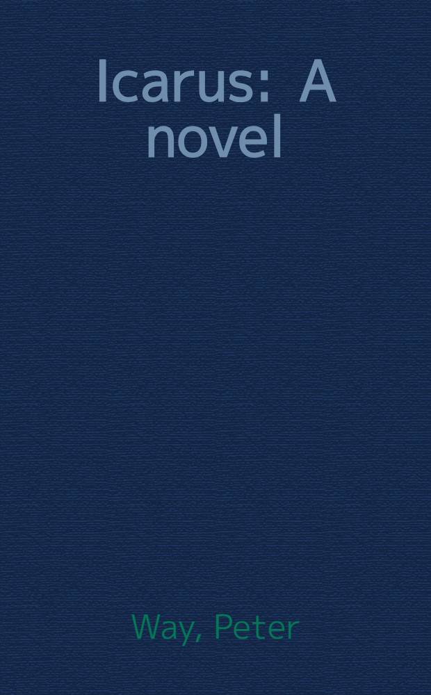 Icarus : A novel