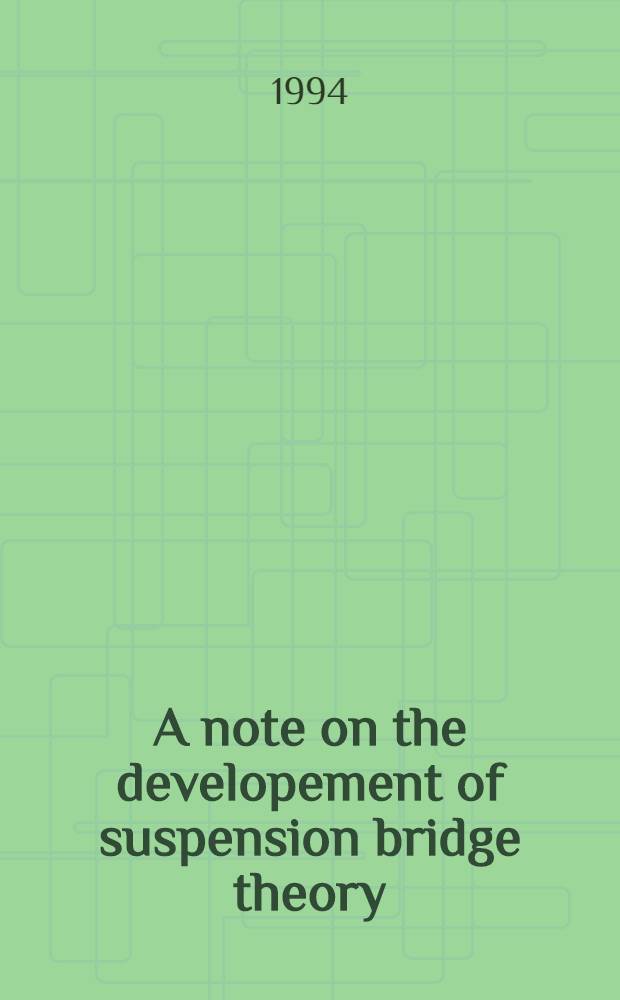 A note on the developement of suspension bridge theory