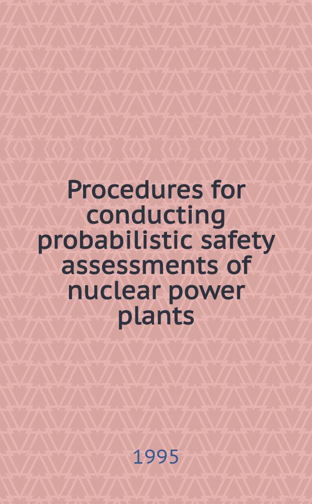 Procedures for conducting probabilistic safety assessments of nuclear power plants (Level 2) : Accident progression, containment analysis a.l estimation of accident source terms