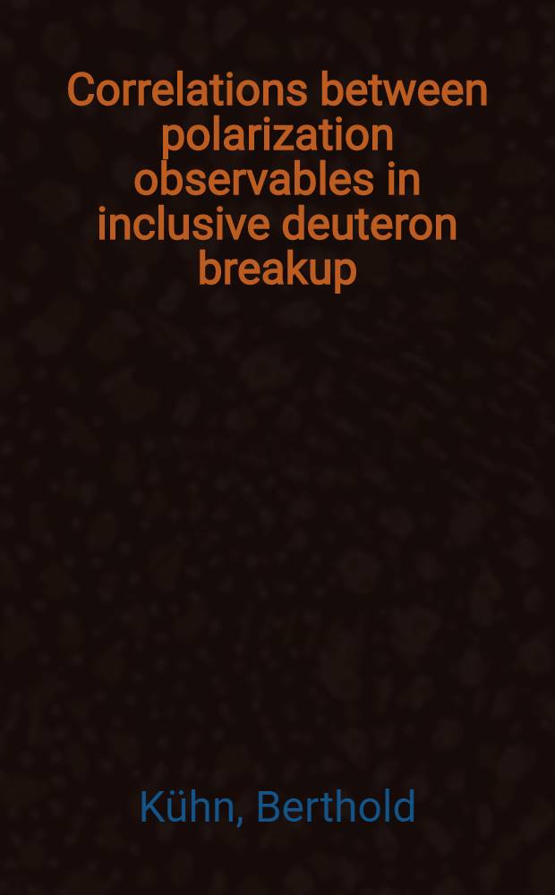 Correlations between polarization observables in inclusive deuteron breakup