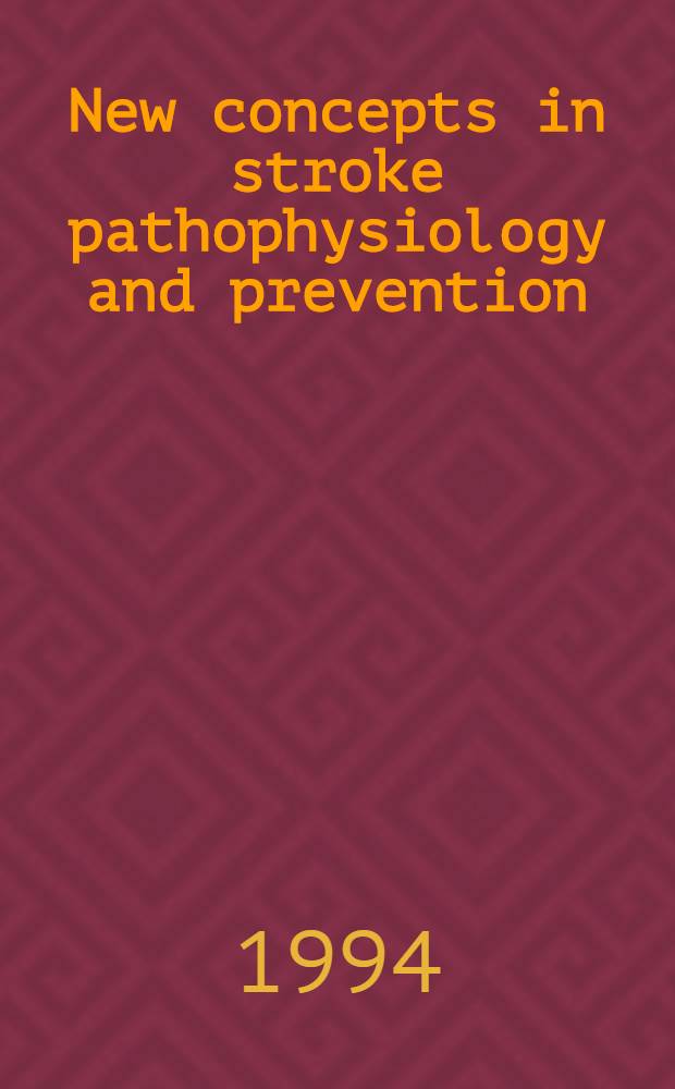 New concepts in stroke pathophysiology and prevention