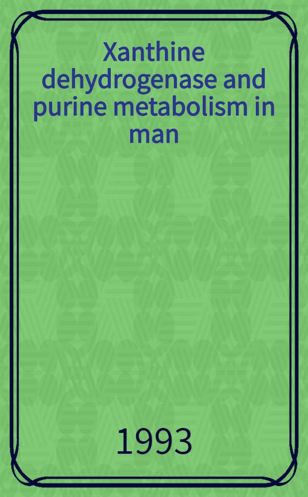 Xanthine dehydrogenase and purine metabolism in man : With spec. ref. to exercise : Diss.