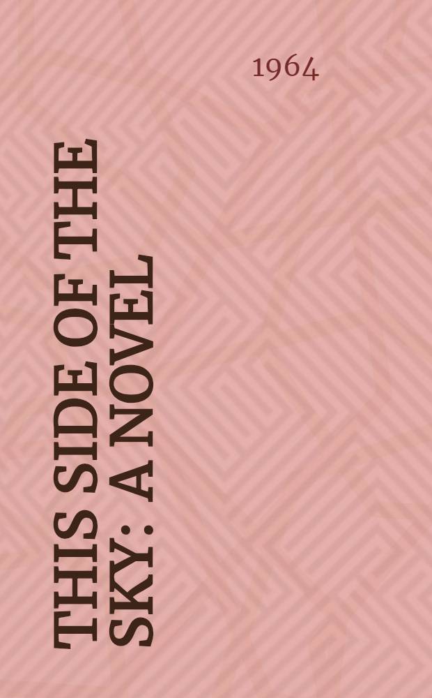 This side of the sky : A novel