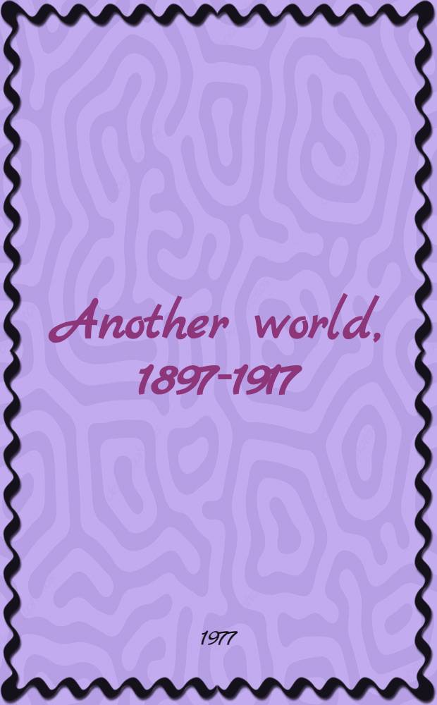 Another world, 1897-1917 : An autobiography = Другой мир,1897-1917.