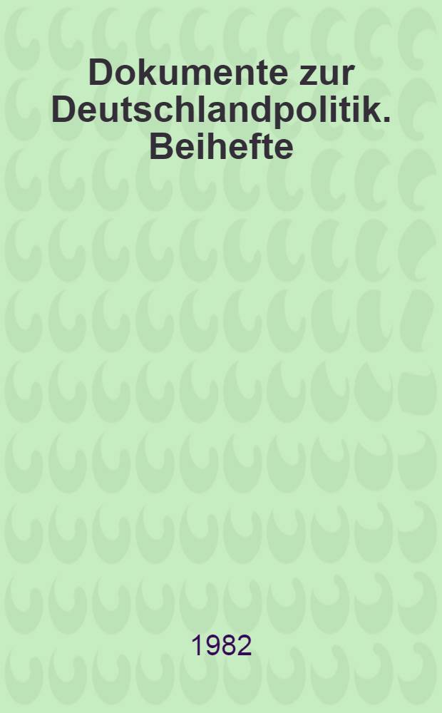 Dokumente zur Deutschlandpolitik. Beihefte = Немецкая политика Бонна 1969-1979 в польской публицистике.