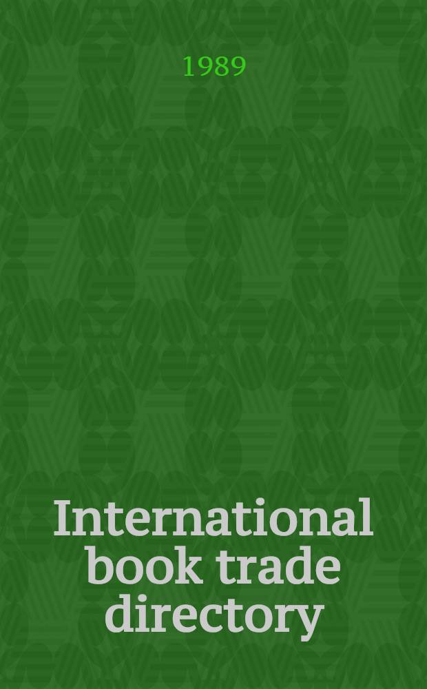 International book trade directory = Internationales Buchhandelsadressbuch : Europe, Australia, Oceania, Latin America, Africa a. Asia = Международный справочник книжной торговли.