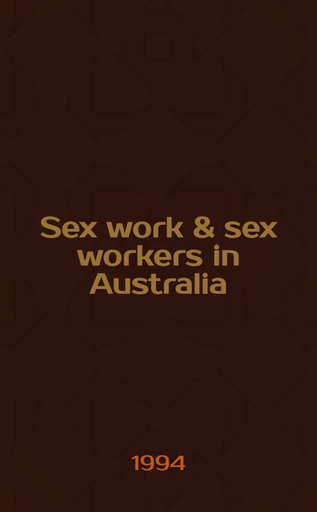 Sex work & sex workers in Australia = Сексуальный труд и сексуальные работники в Австралии.