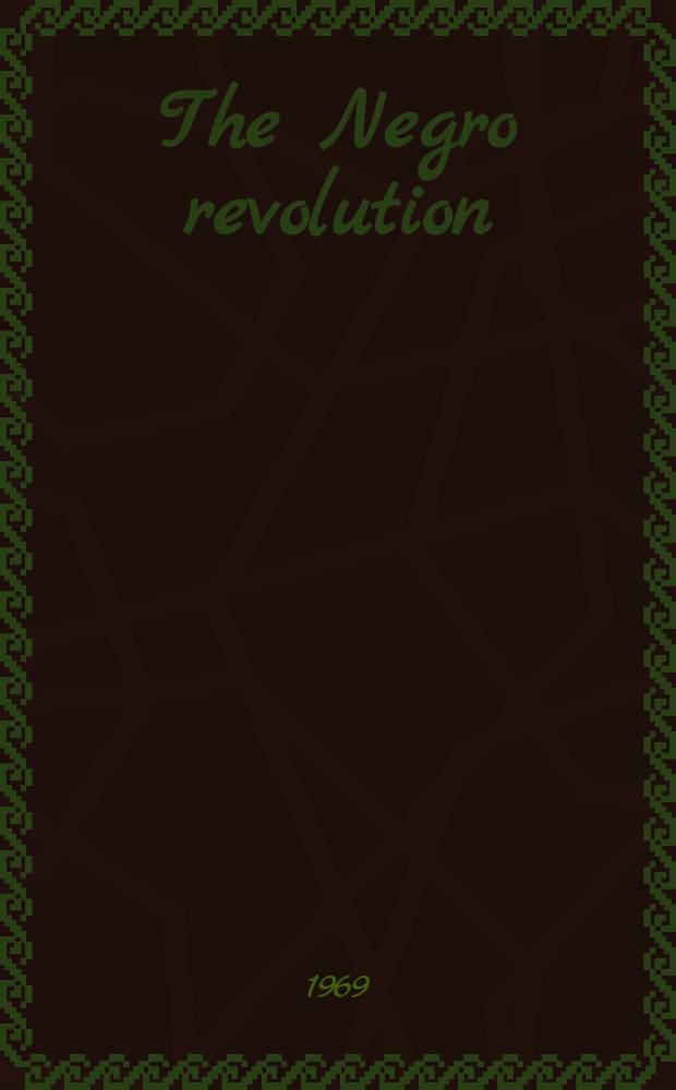 The Negro revolution = Негритянская революция.