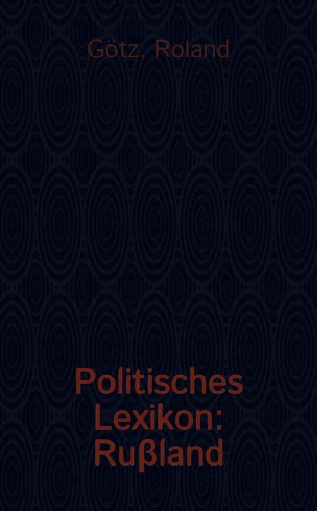 Politisches Lexikon : Ruβland : Die nat. Rep. u. Gebietseinheiten der Ruβländischen Föderation = Политический лексикон России.