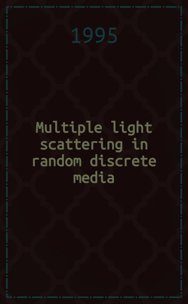 Multiple light scattering in random discrete media : Coherent backscattering a. imaging : Acad. proefschr = Многократное рассеяние света в случайных дискретных средах. Когерентное рассеяние и изображение. Дис..