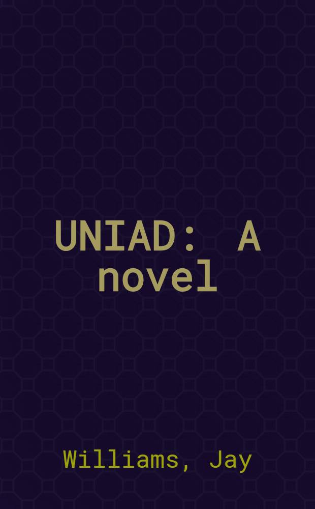 UNIAD : A novel