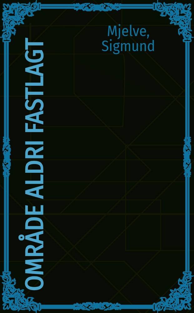 Område aldri fastlagt : Dikt
