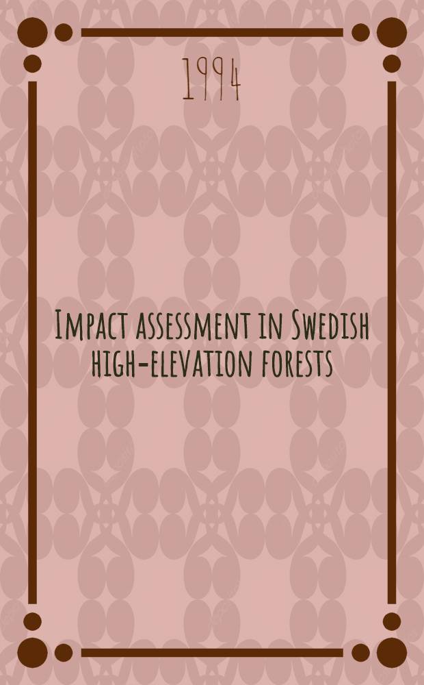 Impact assessment in Swedish high-elevation forests : Diss.