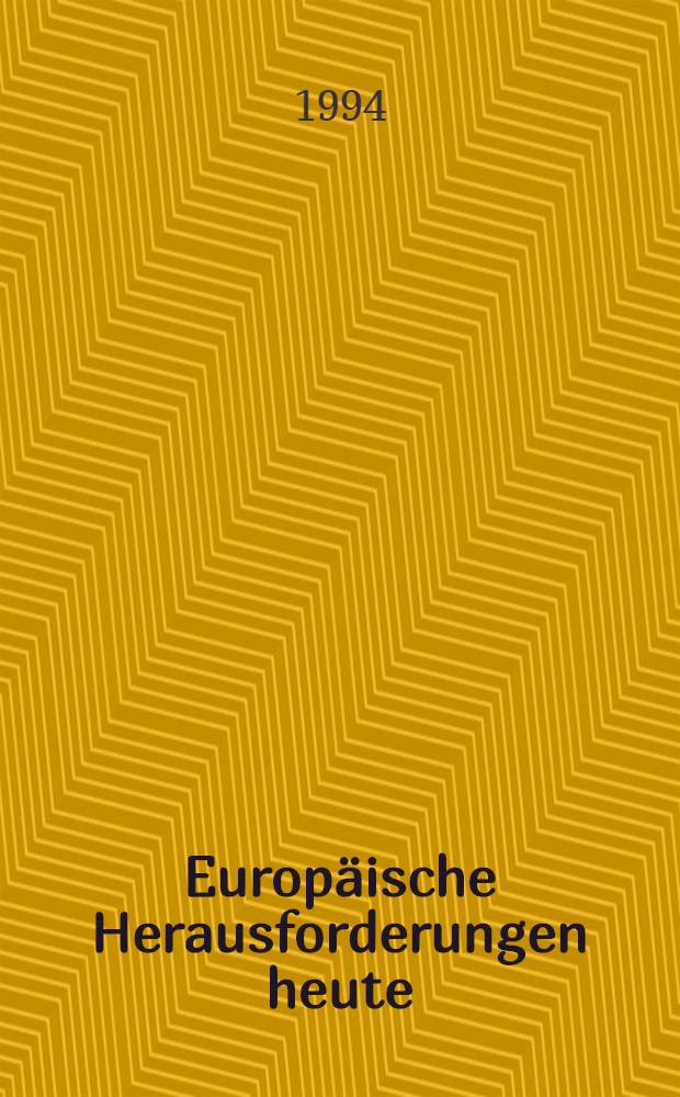 Europäische Herausforderungen heute = European challenges today : Toleranz u. Vertrauen zu neuer Gemeinsamkeit