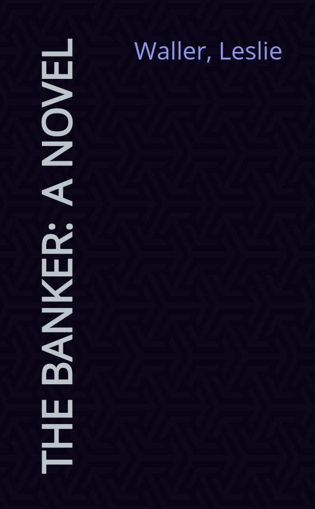 The banker : A novel