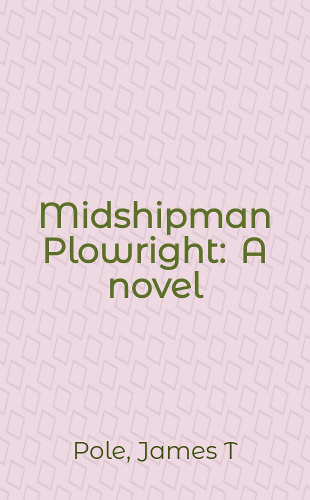 Midshipman Plowright : A novel