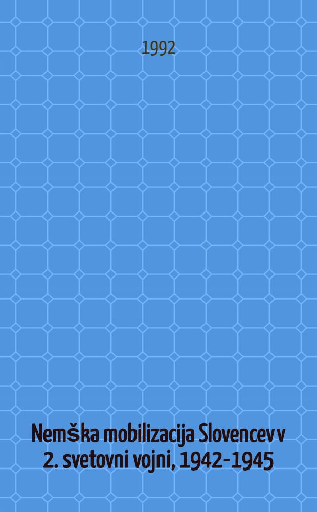 Nemška mobilizacija Slovencev v 2. svetovni vojni, 1942-1945 = Немецкая мобилизация в словенцев во время второй мировой войны 1942 - 1945. 1: Сборник Совещания о немецкой мобилизации словенцев во 2-й мировой войне, Марибор, 14 мая 1992. 2: Сборник 2. Совещания о немецкой мобилизации словенцев во 2-й мировой войне, Марибор, 10 мая 1994.