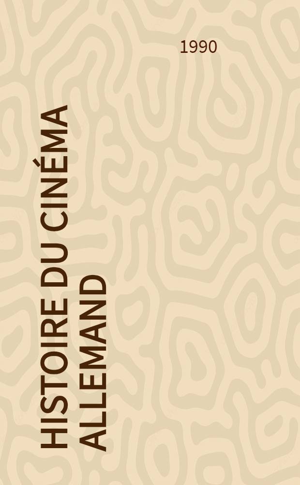 Histoire du cinéma allemand = История немецкого кино.