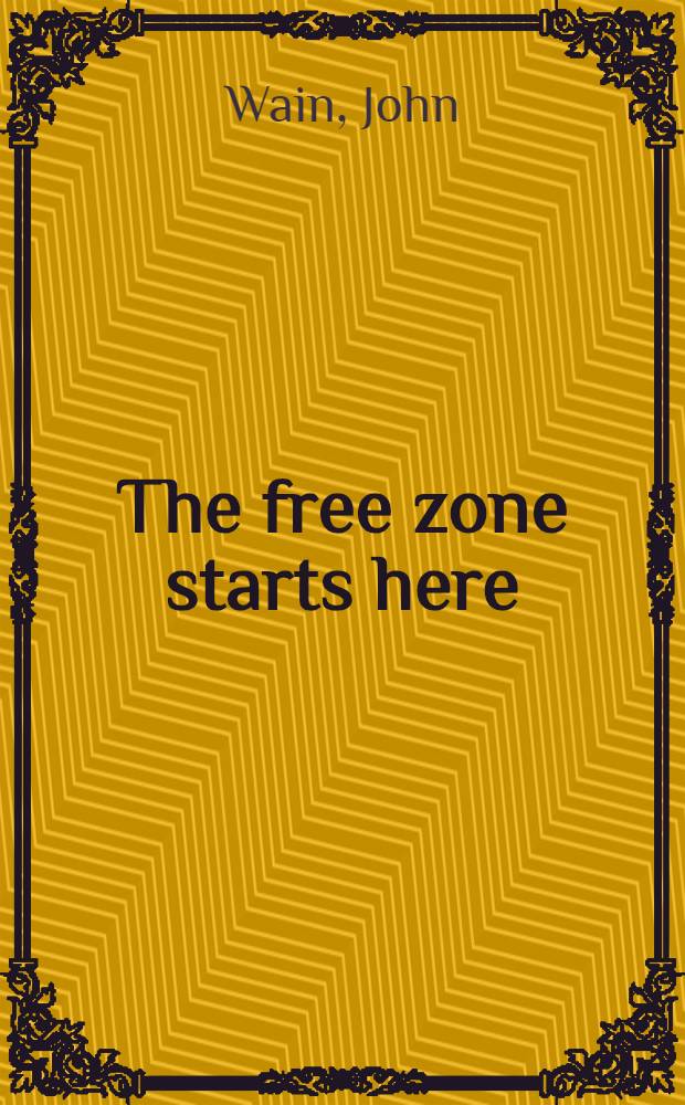 The free zone starts here : A novel