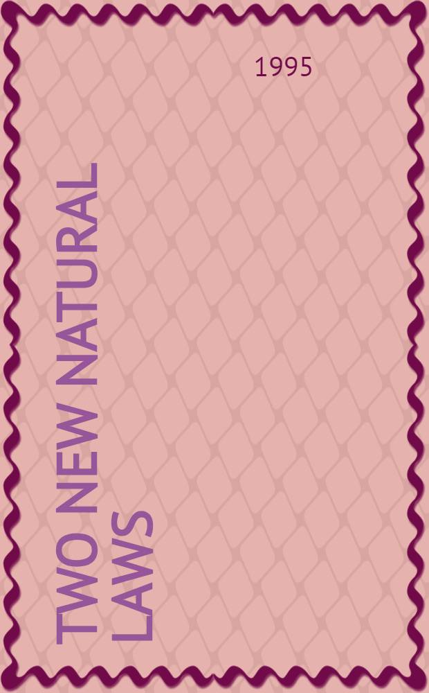 Two new natural laws = Два новых закона природы : On human behaviour a. emotional feelings. Criticism of violations of empirical criterion of truth in natural sciences