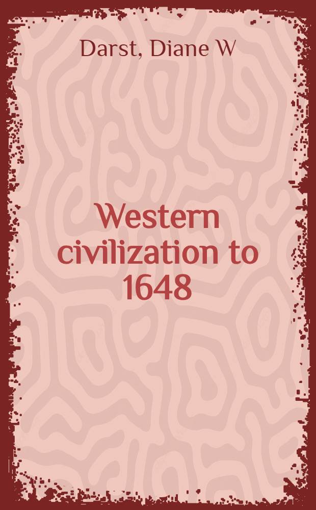 Western civilization to 1648 = Западная цивилизация к 1648г..