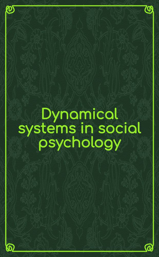 Dynamical systems in social psychology = Динамические системы в социальной психологии.