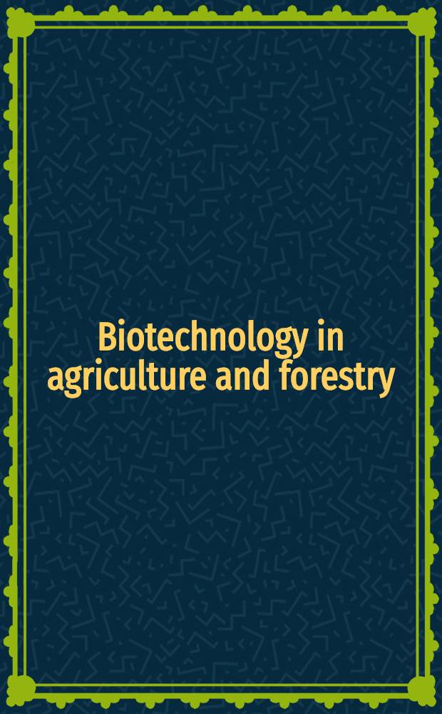 Biotechnology in agriculture and forestry = Биотехнология в растениеводстве. 28. Медицинские и ароматические растения. 7.