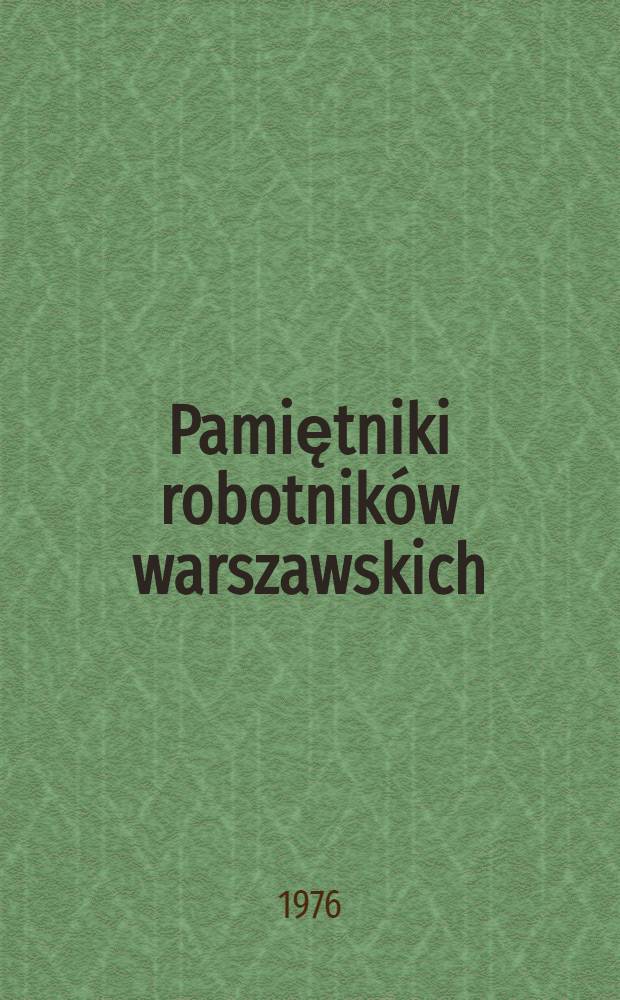 Pamiętniki robotników warszawskich = Дневники варшавских рабочих.