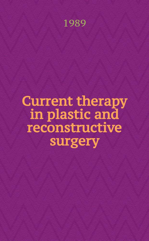 Current therapy in plastic and reconstructive surgery = Современная терапия методами пластической и реконструктивной хирургии . Голова и шея.
