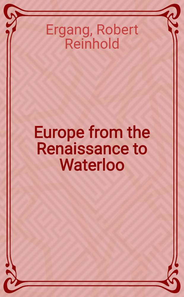 Europe from the Renaissance to Waterloo : With rev. bibliogr = Европа от Ренессанса до Ватерлоо.