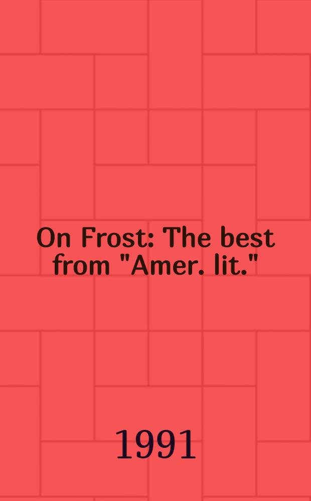 On Frost : The best from "Amer. lit." = О Фросте.