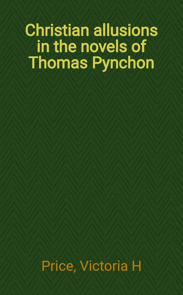 Christian allusions in the novels of Thomas Pynchon = Христианские аллюзии в романах Т.Пинчона.