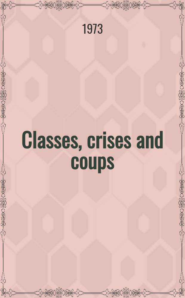 Classes, crises and coups : Themes in the sociology of developing countries = Классы,кризисы и удачи.