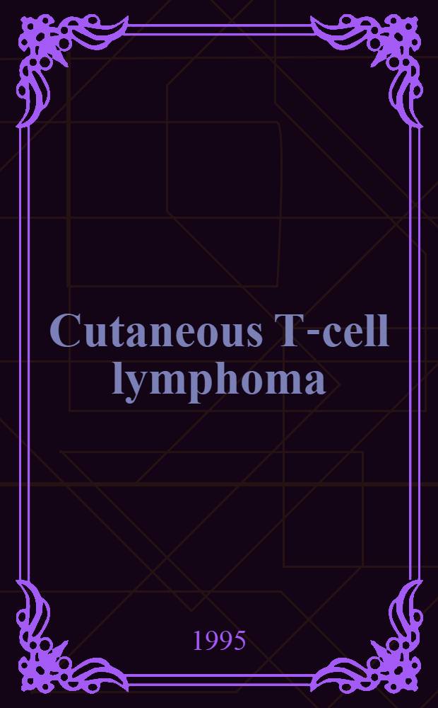 Cutaneous T-cell lymphoma