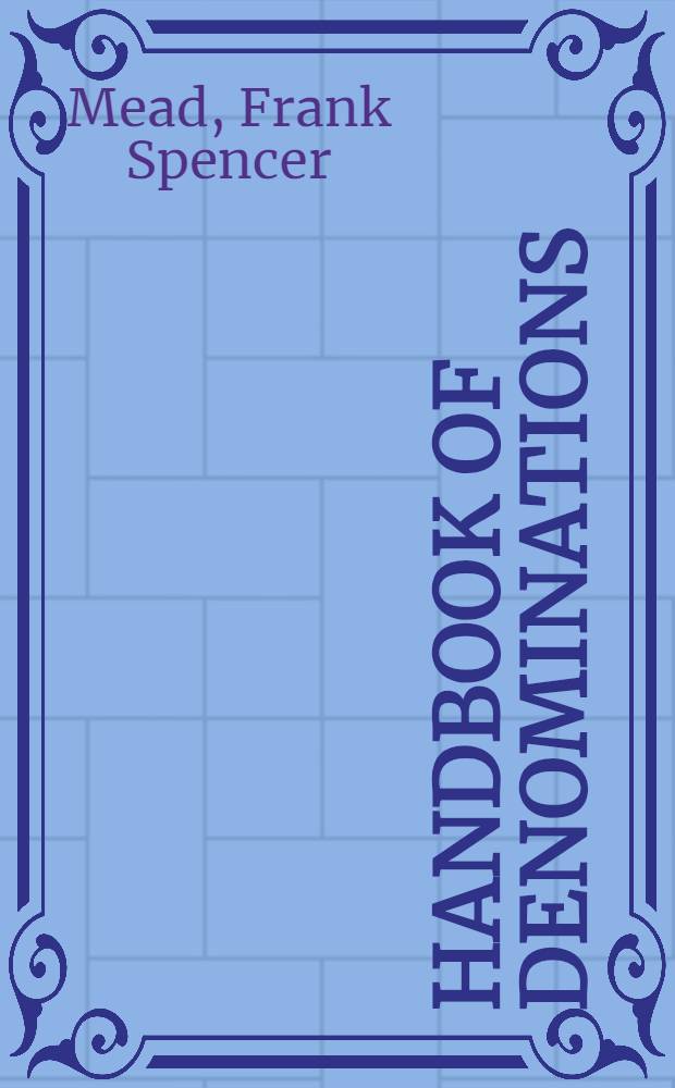 Handbook of denominations = Справочник деноминаций в Соединенных Штатах.