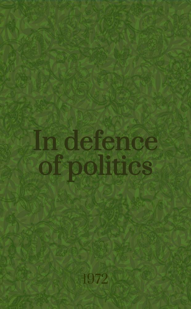 In defence of politics = В защиту политики.