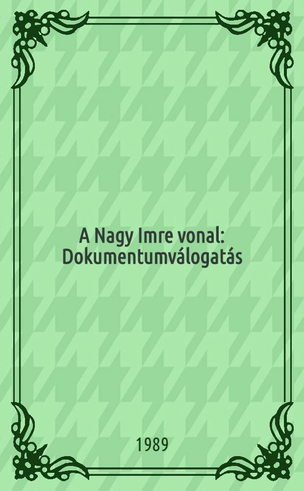A Nagy Imre vonal : Dokumentumválogatás = Новое собрание.