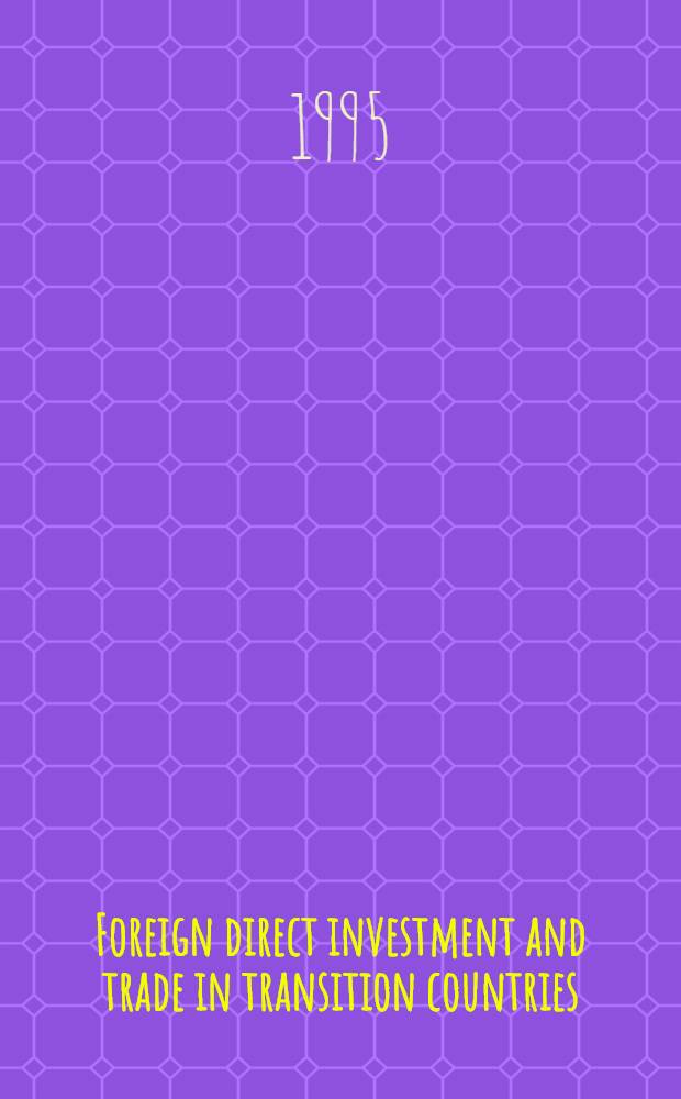 Foreign direct investment and trade in transition countries : Tracing links : A sequel