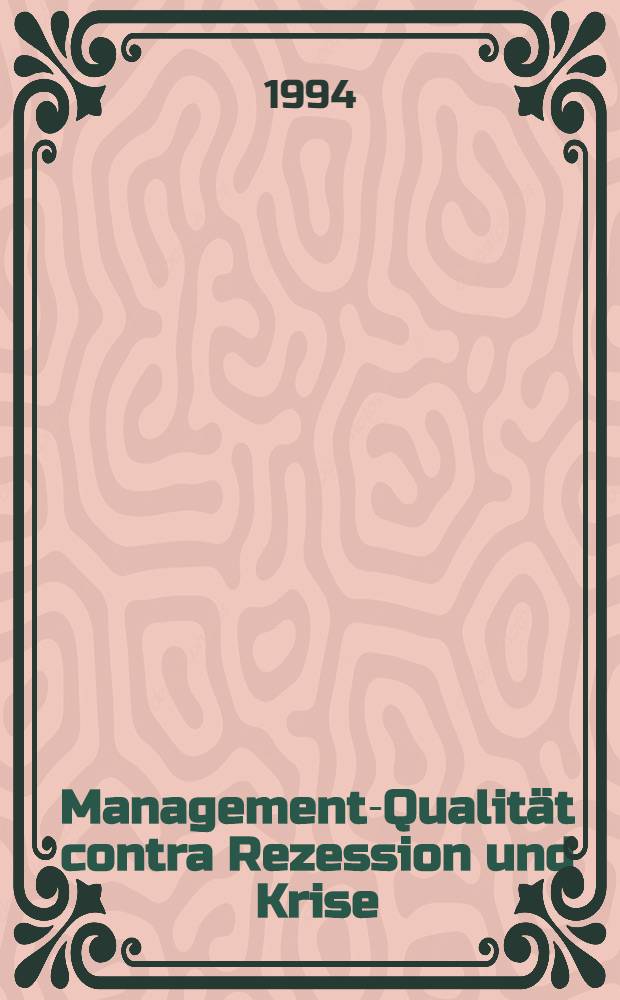 Management-Qualit&auml;t contra Rezession und Krise