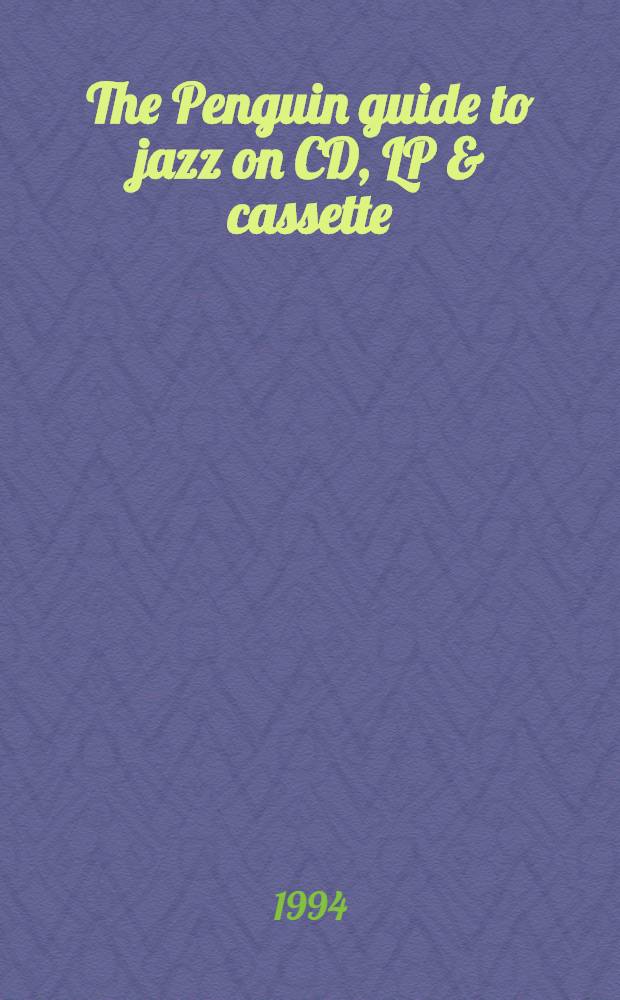 The Penguin guide to jazz on CD, LP & cassette